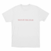 Man Of The Year Unisex T Shirt White